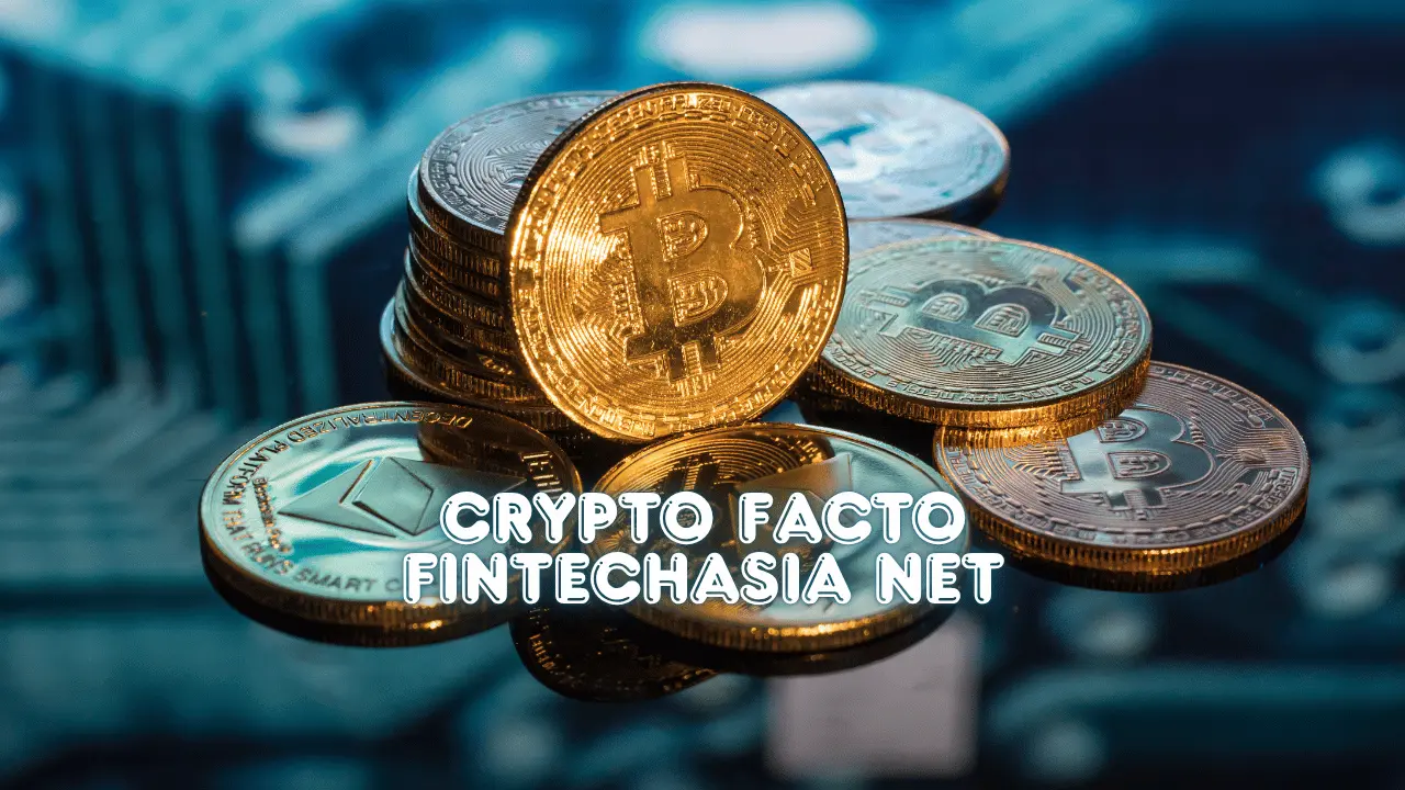 Crypto Facto Fintechasia Net