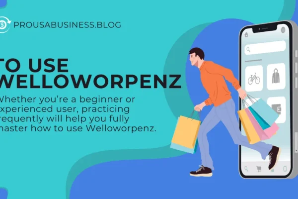 Unlocking the Benefits: How To Use Welloworpenz Effectively to use Welloworpenz.